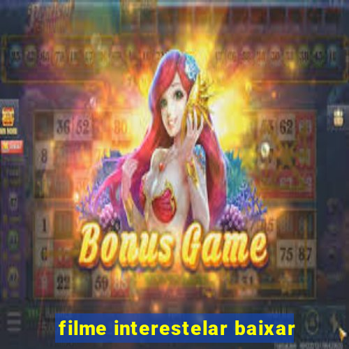 filme interestelar baixar